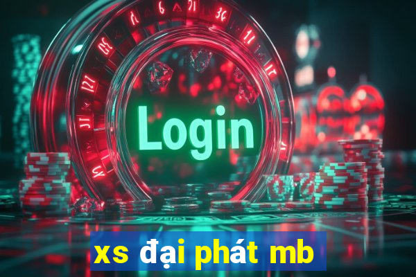 xs đại phát mb