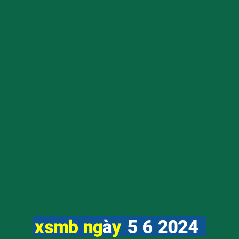 xsmb ngày 5 6 2024