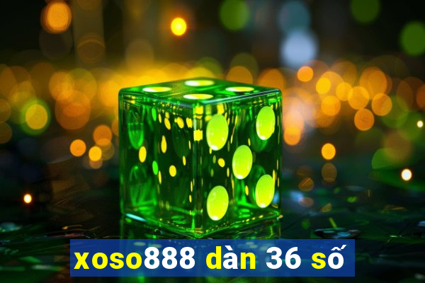 xoso888 dàn 36 số