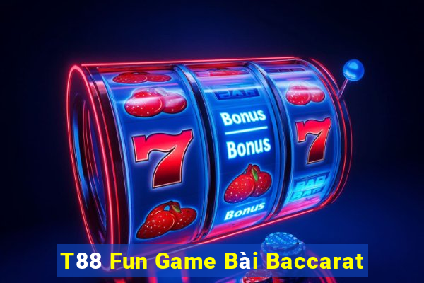 T88 Fun Game Bài Baccarat