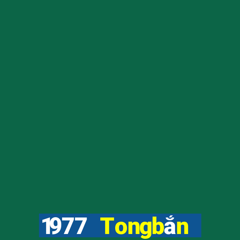 1977 Tongbắn trứng Ngu Ngu