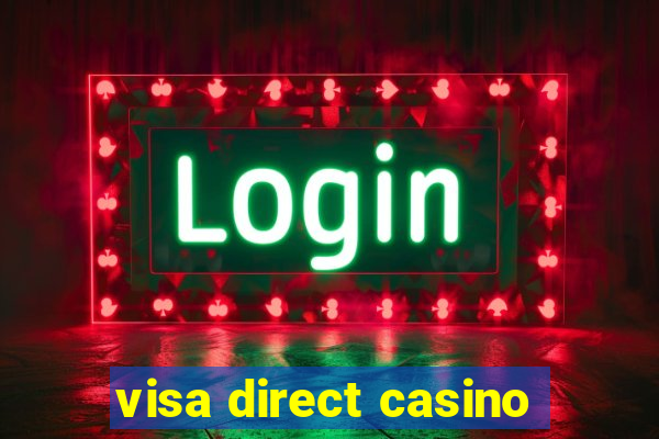 visa direct casino