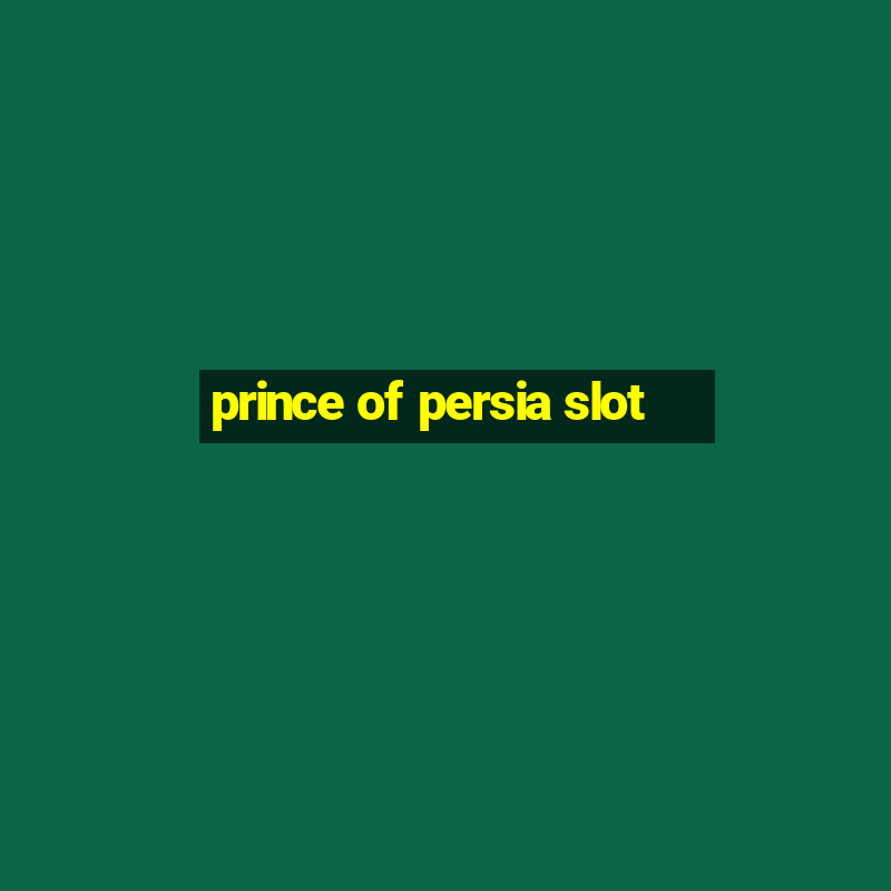 prince of persia slot