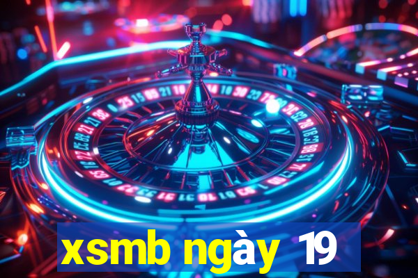 xsmb ngày 19