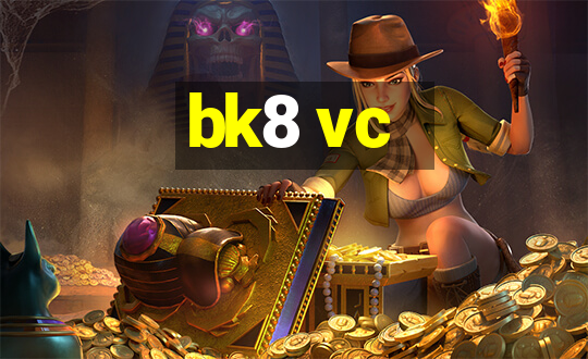 bk8 vc