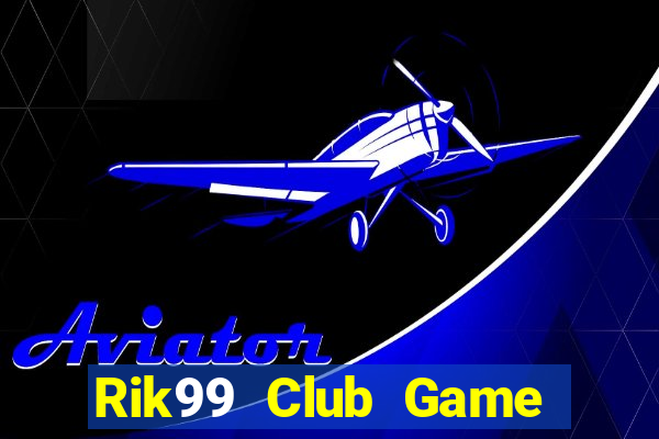 Rik99 Club Game Danh Bai 3C