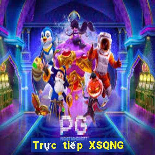 Trực tiếp XSQNG Chủ Nhật