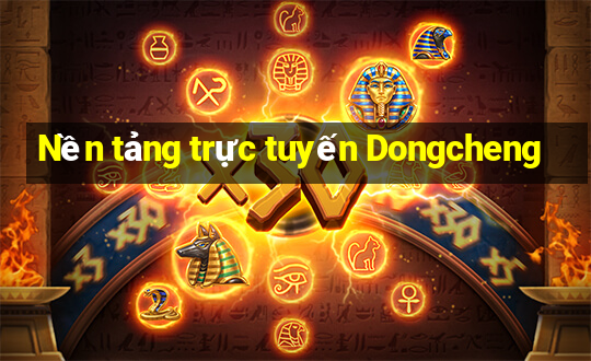 Nền tảng trực tuyến Dongcheng