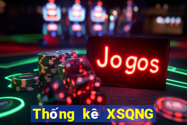 Thống kê XSQNG ngày 27