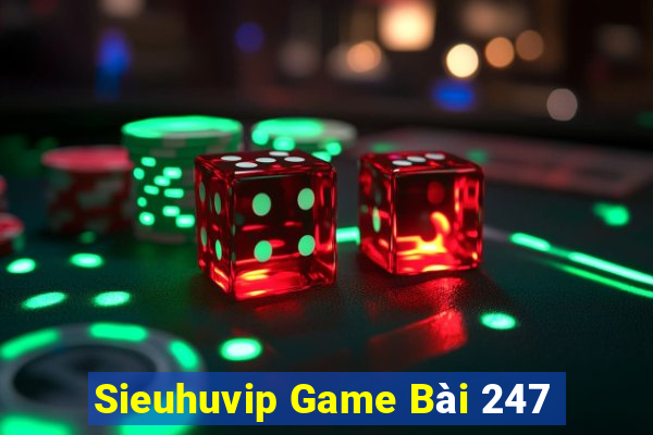 Sieuhuvip Game Bài 247