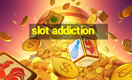 slot addiction