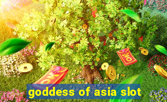 goddess of asia slot