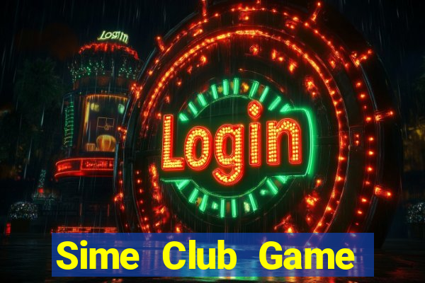 Sime Club Game Bài Vip Club Đổi Thưởng