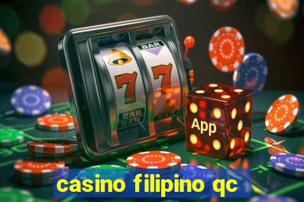 casino filipino qc