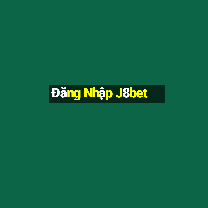 Đăng Nhập J8bet