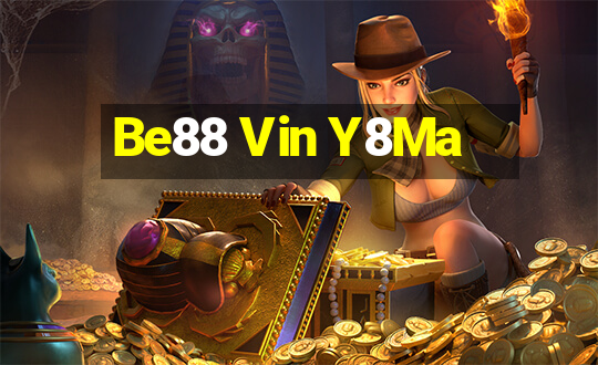 Be88 Vin Y8Ma