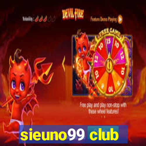 sieuno99 club