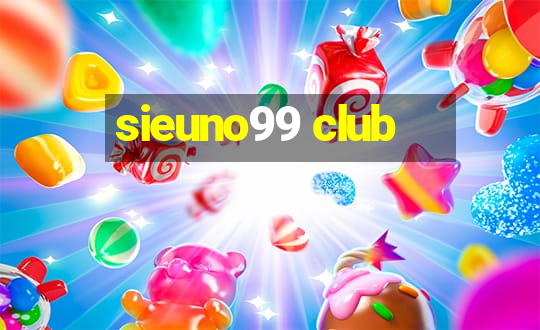 sieuno99 club