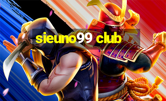 sieuno99 club