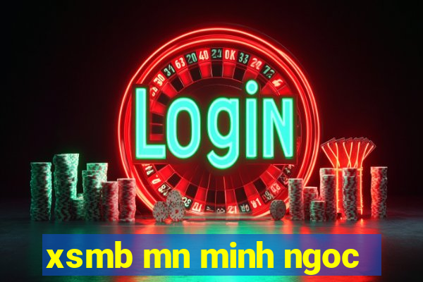 xsmb mn minh ngoc