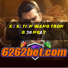 xổ số tiền giang trong 30 ngày