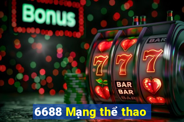 6688 Mạng thể thao