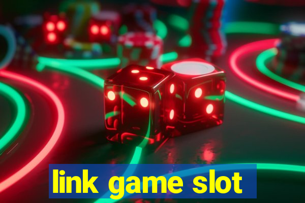 link game slot