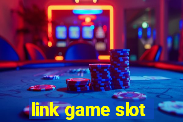 link game slot