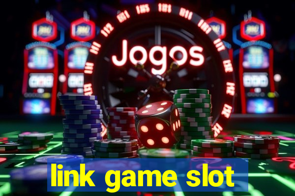 link game slot