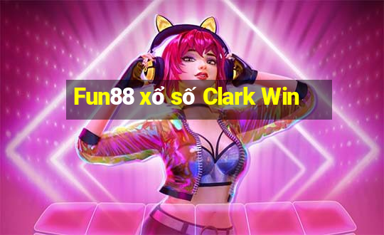 Fun88 xổ số Clark Win