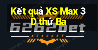 Kết quả XS Max 3D thứ Ba