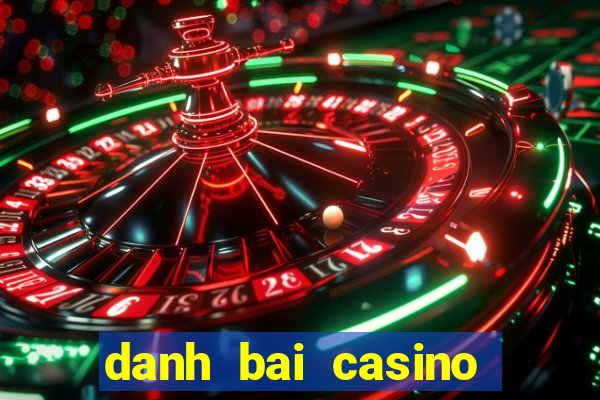 danh bai casino truc tuyen