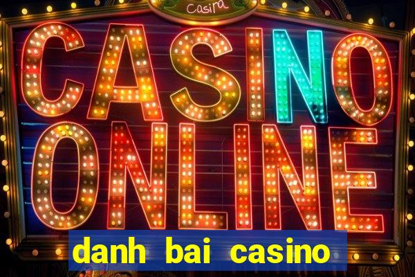 danh bai casino truc tuyen