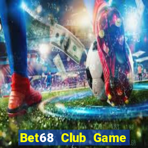 Bet68 Club Game Bài 567