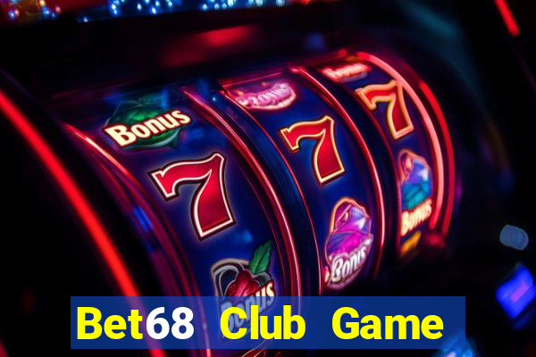 Bet68 Club Game Bài 567