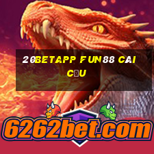 20betapp Fun88 Cái Cửu