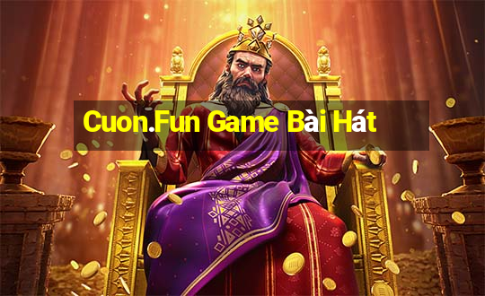 Cuon.Fun Game Bài Hát