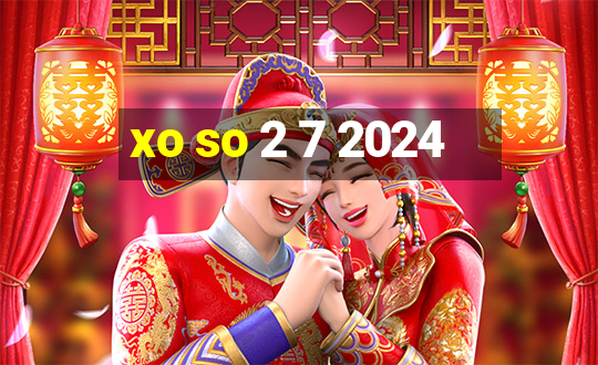 xo so 2 7 2024