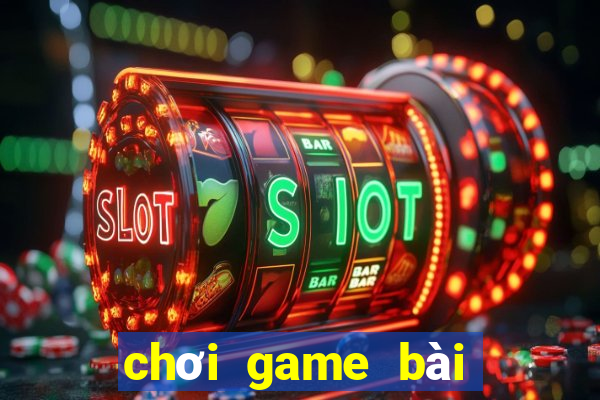 chơi game bài online miễn phí