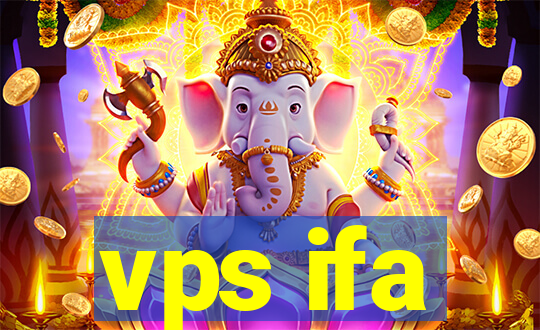 vps ifa