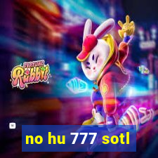 no hu 777 sotl