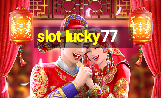 slot lucky77