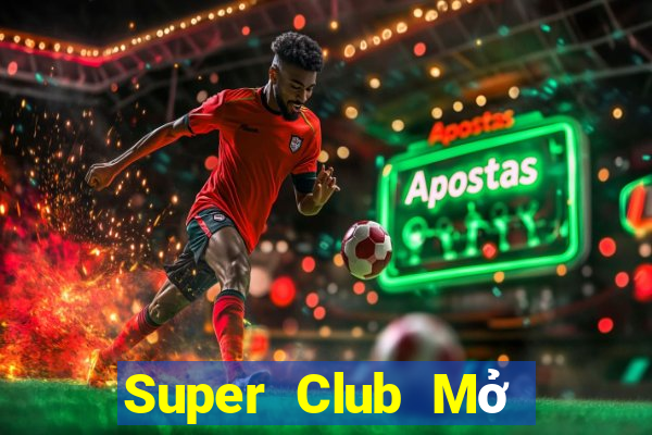 Super Club Mở Trò Chơi Ô Tô