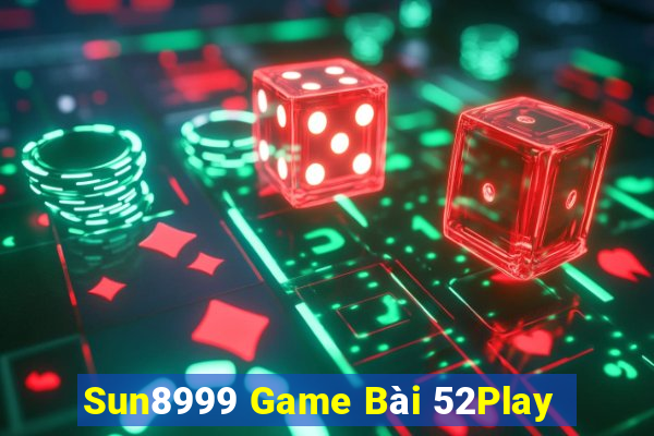 Sun8999 Game Bài 52Play