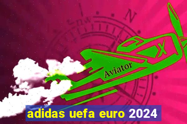 adidas uefa euro 2024