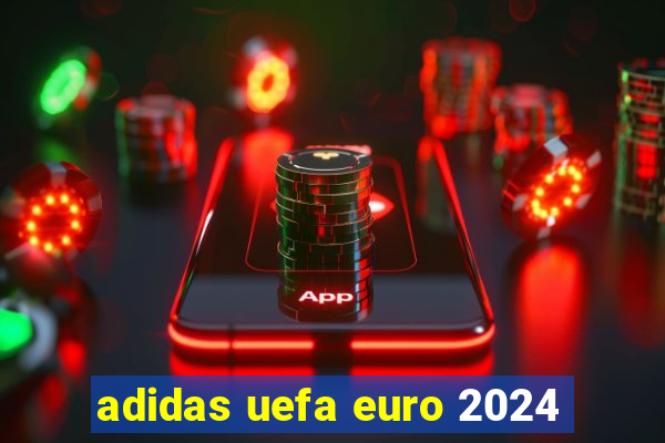 adidas uefa euro 2024