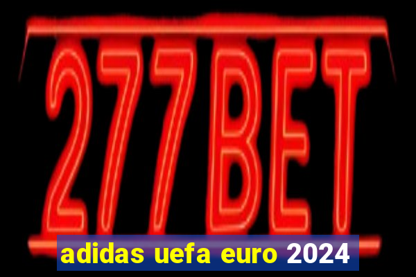 adidas uefa euro 2024