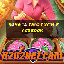 bóng đá trực tuyến facebook