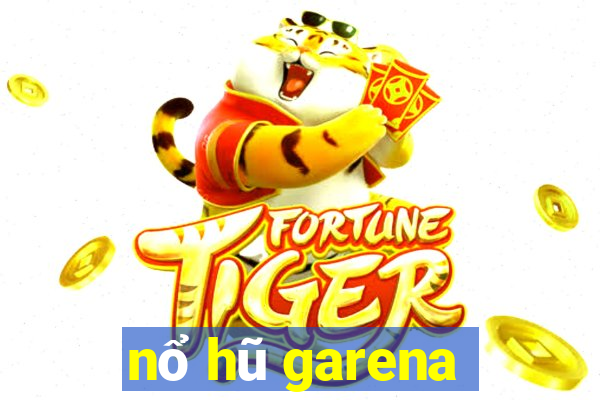 nổ hũ garena