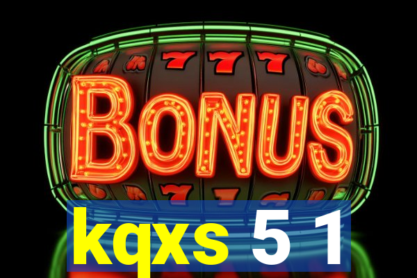 kqxs 5 1